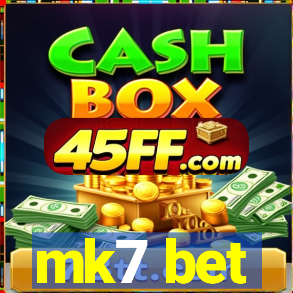 mk7 bet